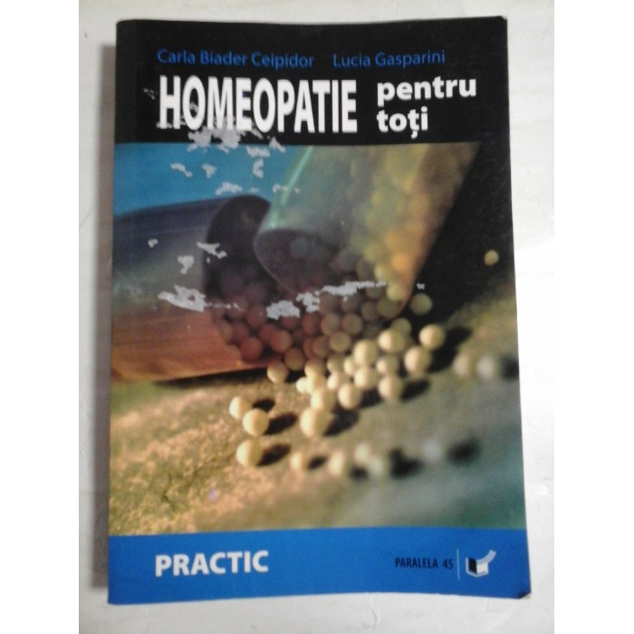  HOMEOPATIE  pentru toti  -  Carla Biader Ceipidor * Lucia Gasparini   